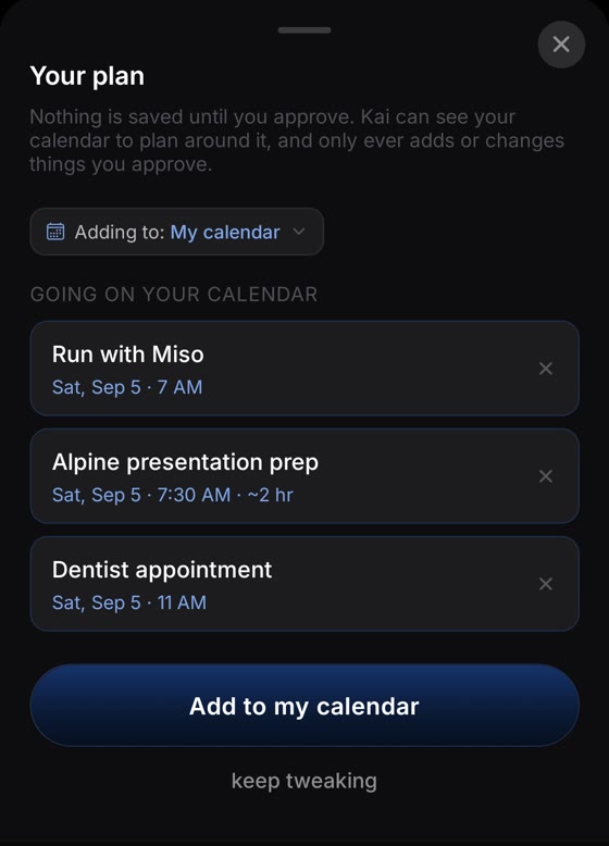 Kai’s plan sheet: Run with Miso 7 AM, Alpine presentation prep 7:30 AM, Dentist 11 AM. Nothing is saved until you approve.